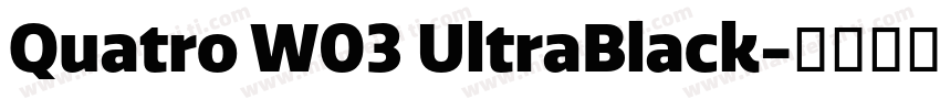 Quatro W03 UltraBlack字体转换